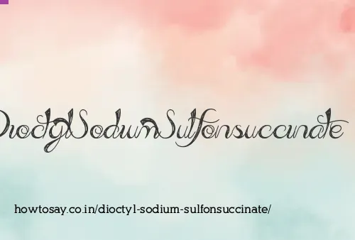 Dioctyl Sodium Sulfonsuccinate