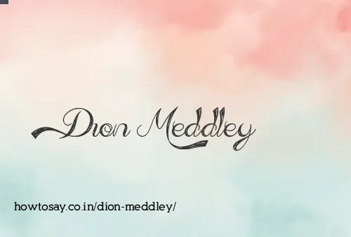 Dion Meddley