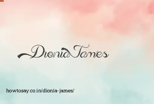 Dionia James
