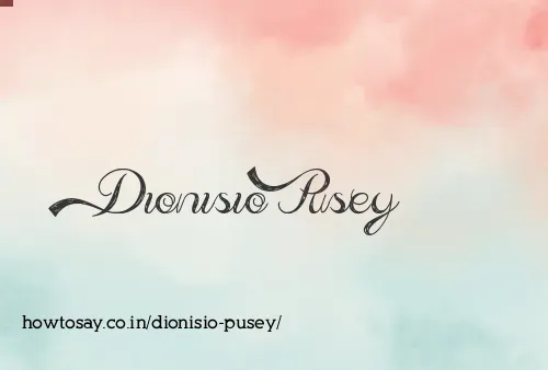 Dionisio Pusey