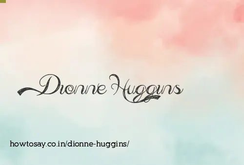 Dionne Huggins