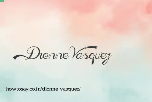 Dionne Vasquez