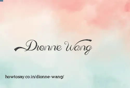 Dionne Wang