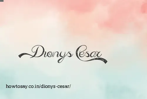 Dionys Cesar