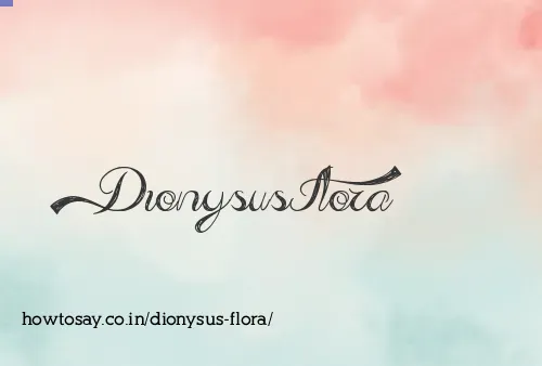 Dionysus Flora