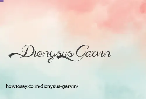 Dionysus Garvin