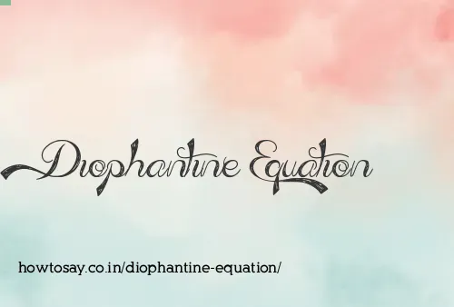 Diophantine Equation