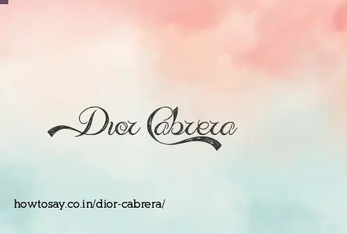 Dior Cabrera