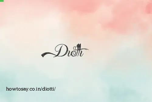 Diotti