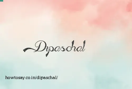 Dipaschal