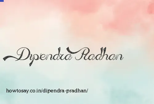 Dipendra Pradhan