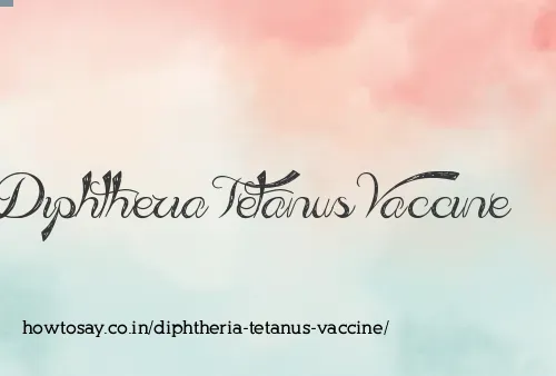 Diphtheria Tetanus Vaccine