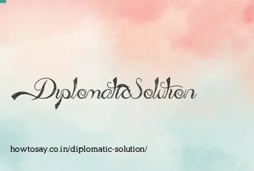 Diplomatic Solution