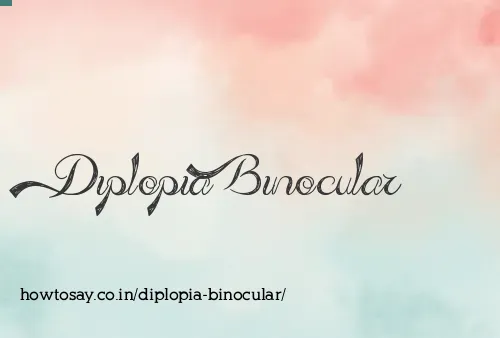 Diplopia Binocular
