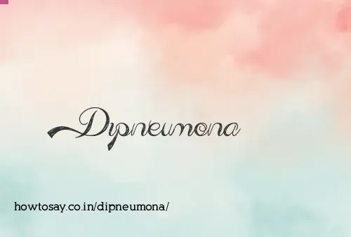 Dipneumona