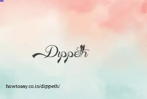 Dippeth