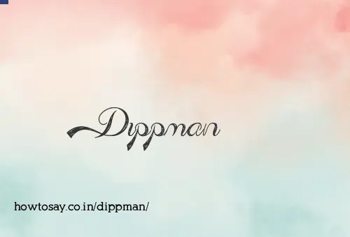Dippman