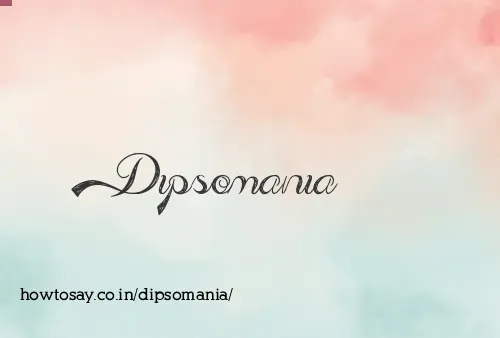 Dipsomania