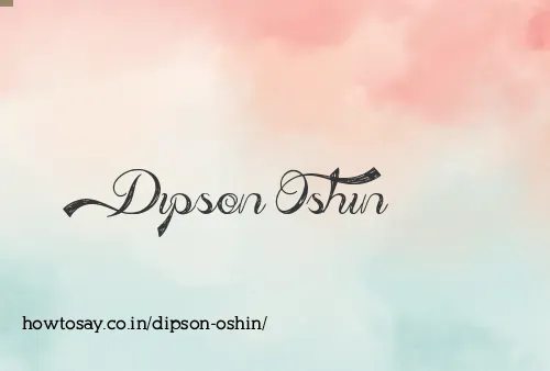 Dipson Oshin
