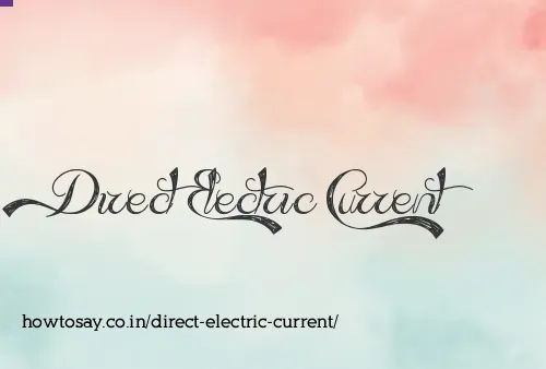 Direct Electric Current
