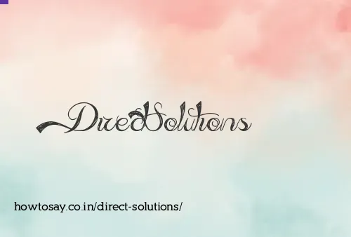 Direct Solutions