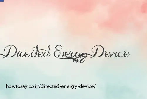 Directed Energy Device