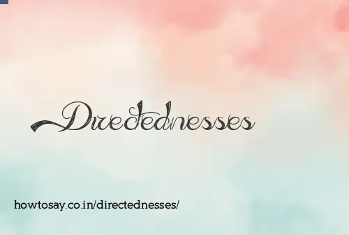 Directednesses