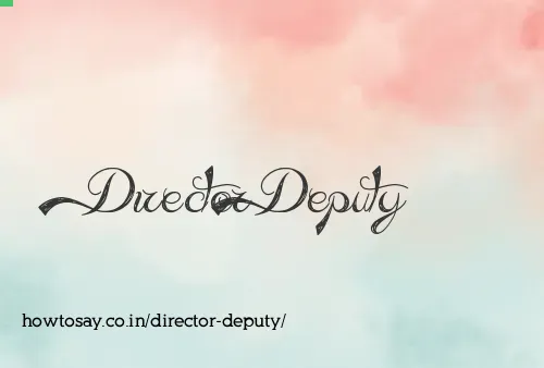 Director Deputy