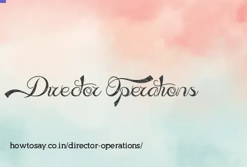 Director Operations