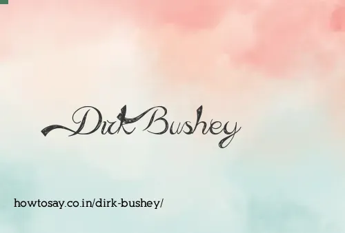 Dirk Bushey