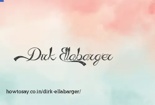 Dirk Ellabarger