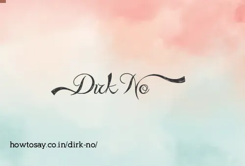 Dirk No