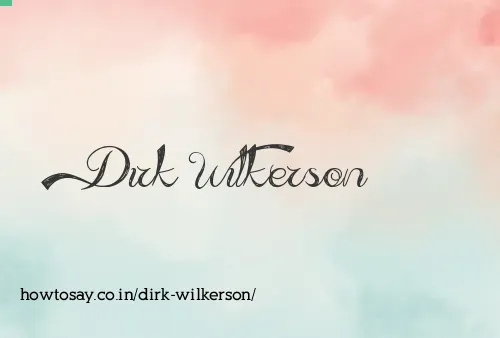 Dirk Wilkerson
