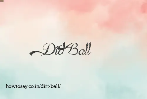 Dirt Ball