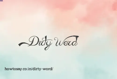Dirty Word
