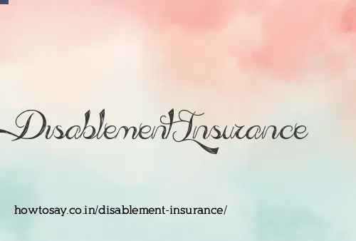 Disablement Insurance