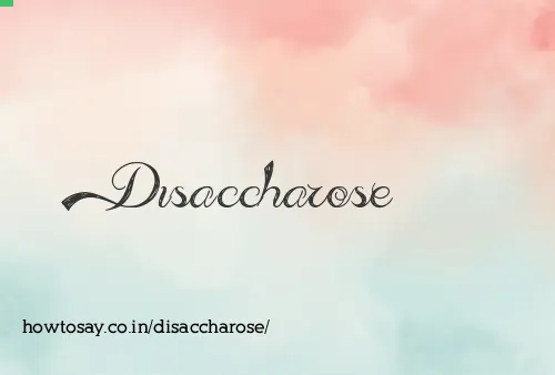 Disaccharose