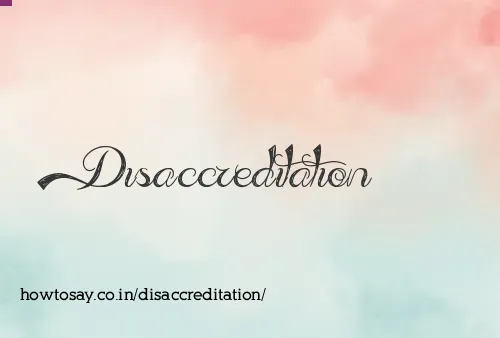 Disaccreditation