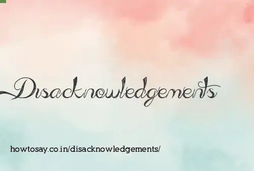 Disacknowledgements
