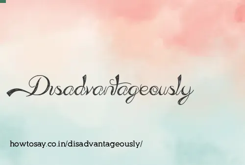 Disadvantageously
