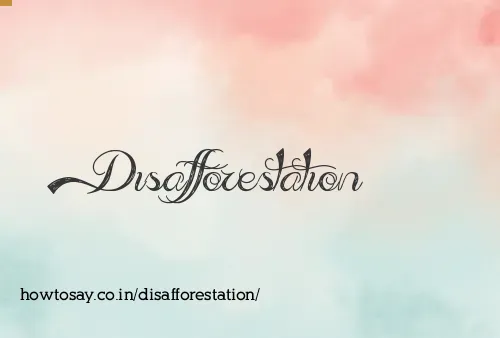 Disafforestation