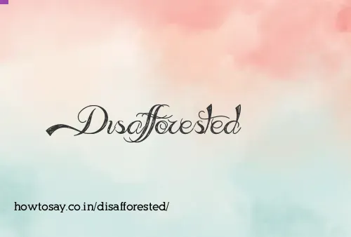 Disafforested