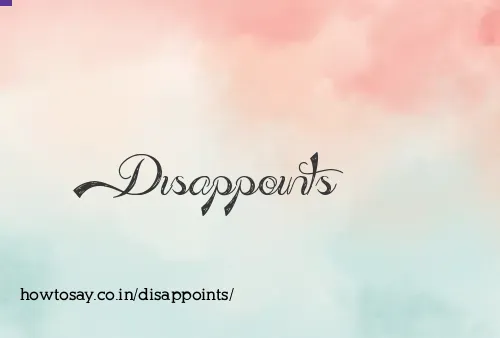 Disappoints
