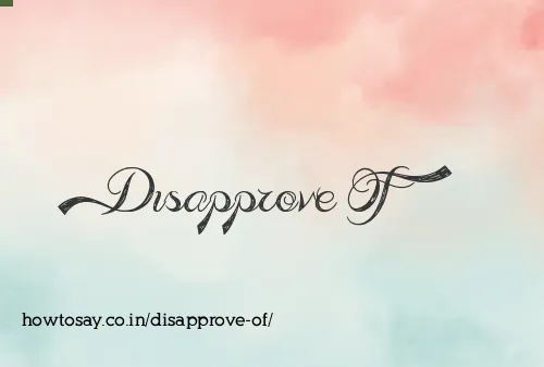 Disapprove Of