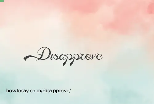 Disapprove