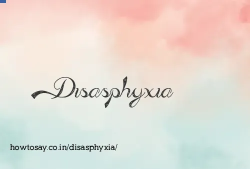 Disasphyxia