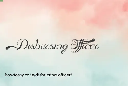 Disbursing Officer