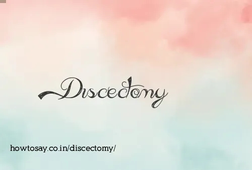 Discectomy