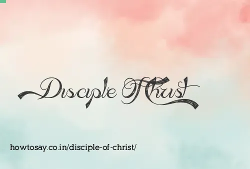 Disciple Of Christ