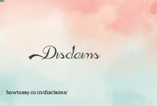 Disclaims